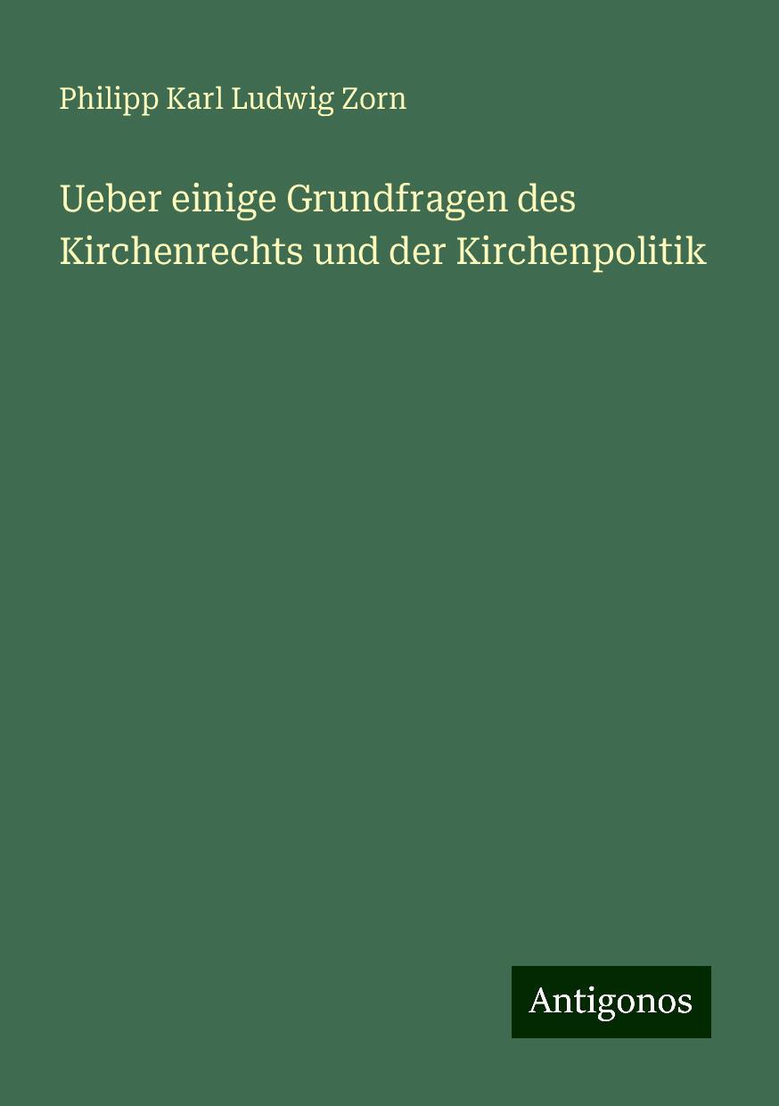 Ueber einige Grundfragen des Kirchenrechts und der Kirchenpolitik