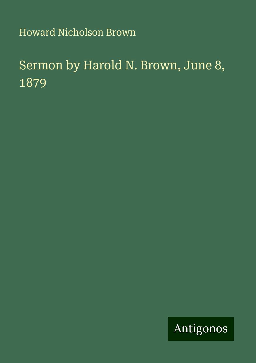 Sermon by Harold N. Brown, June 8, 1879