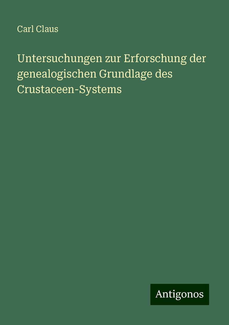 Untersuchungen zur Erforschung der genealogischen Grundlage des Crustaceen-Systems