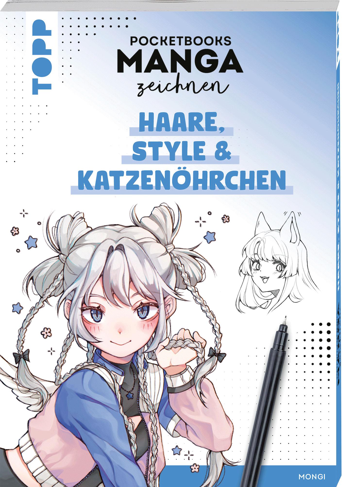 Pocketbooks Manga zeichnen - Teil 3: Haare, Style & Katzenöhrchen