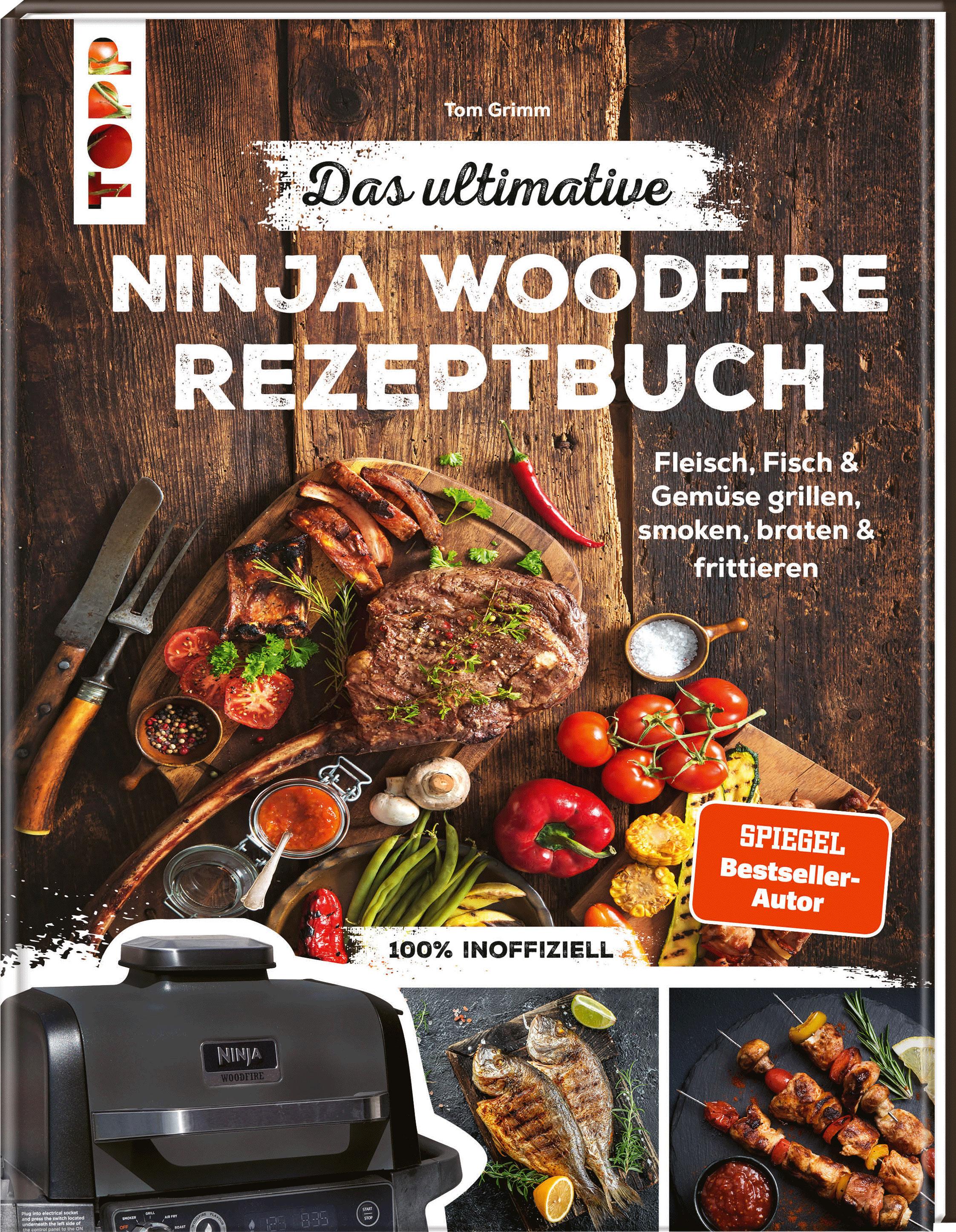 Das ultimative Ninja Woodfire Rezeptbuch