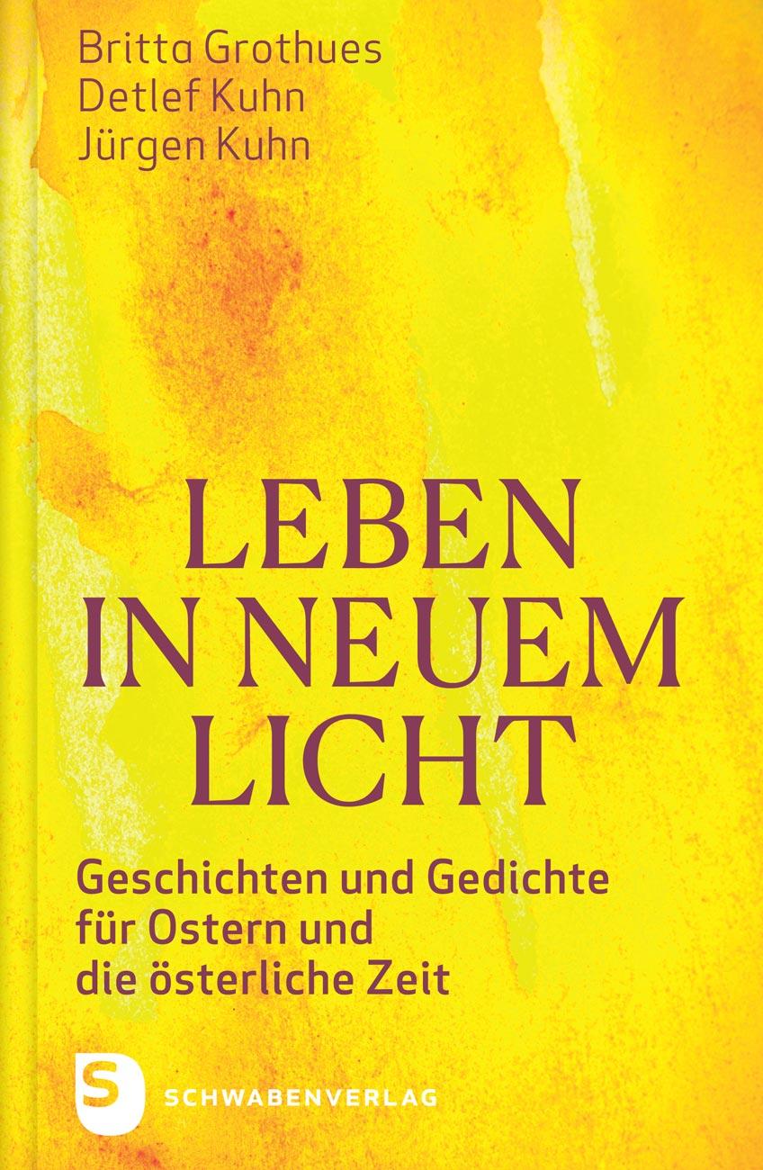 Leben in neuem Licht