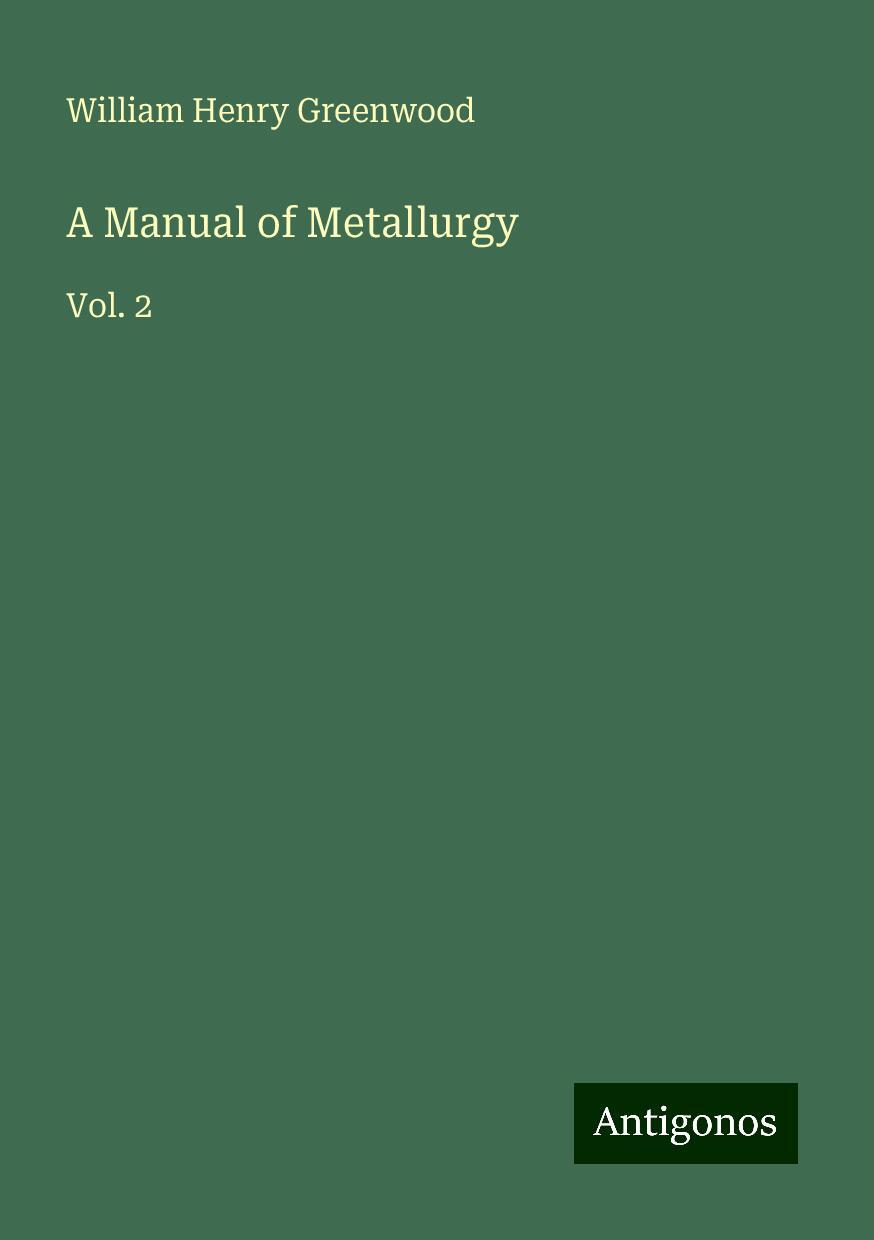 A Manual of Metallurgy