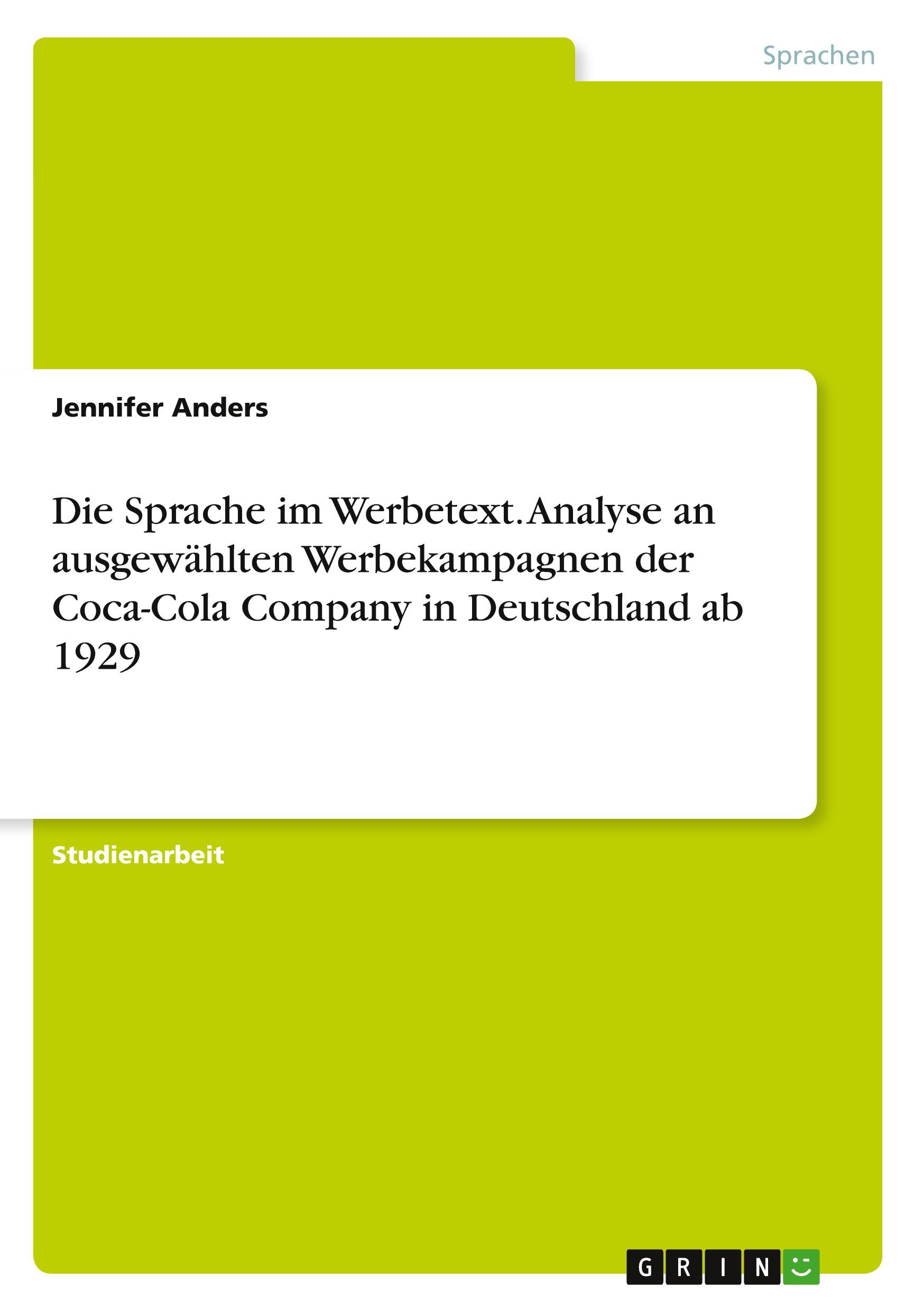 Die Sprache im Werbetext. Analyse an ausgewählten Werbekampagnen der Coca-Cola Company in Deutschland ab 1929