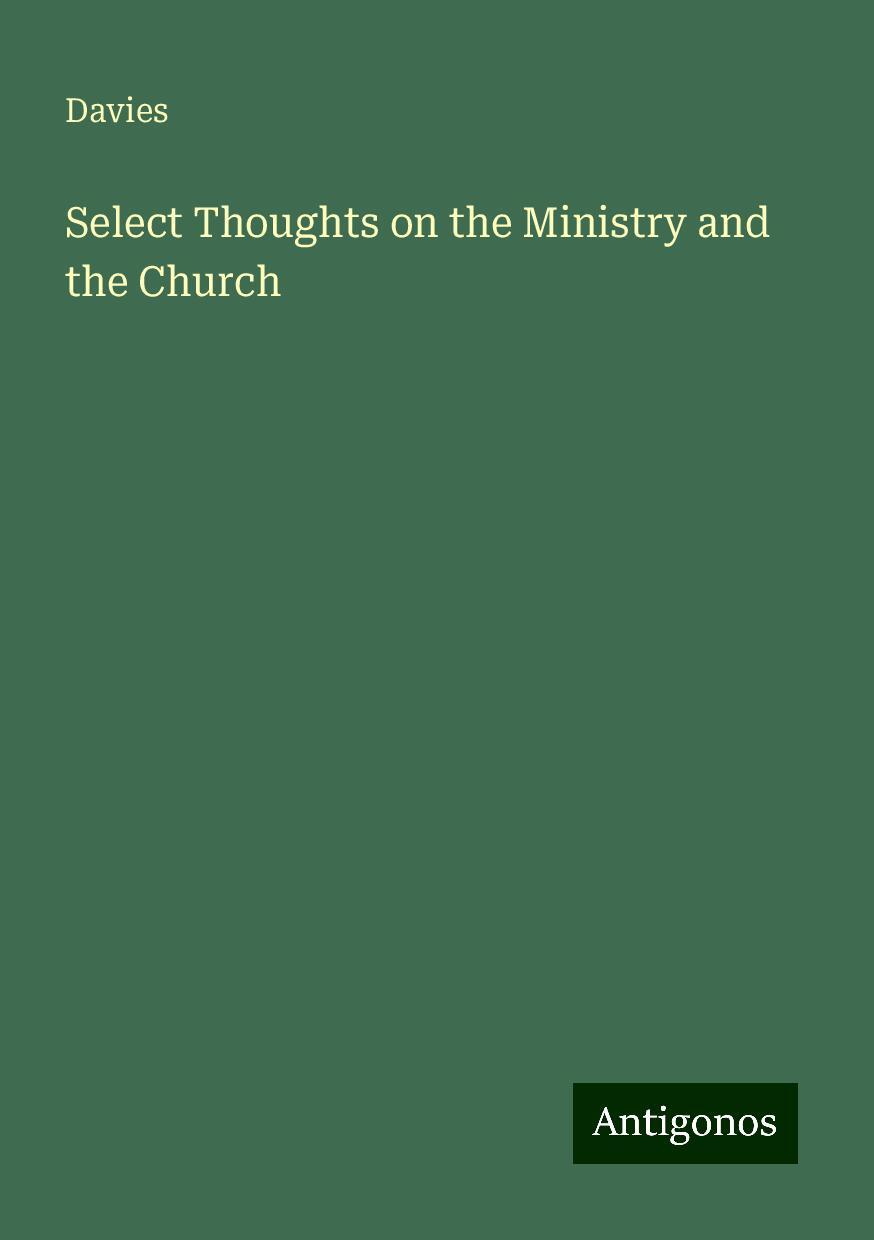 Select Thoughts on the Ministry and the Church