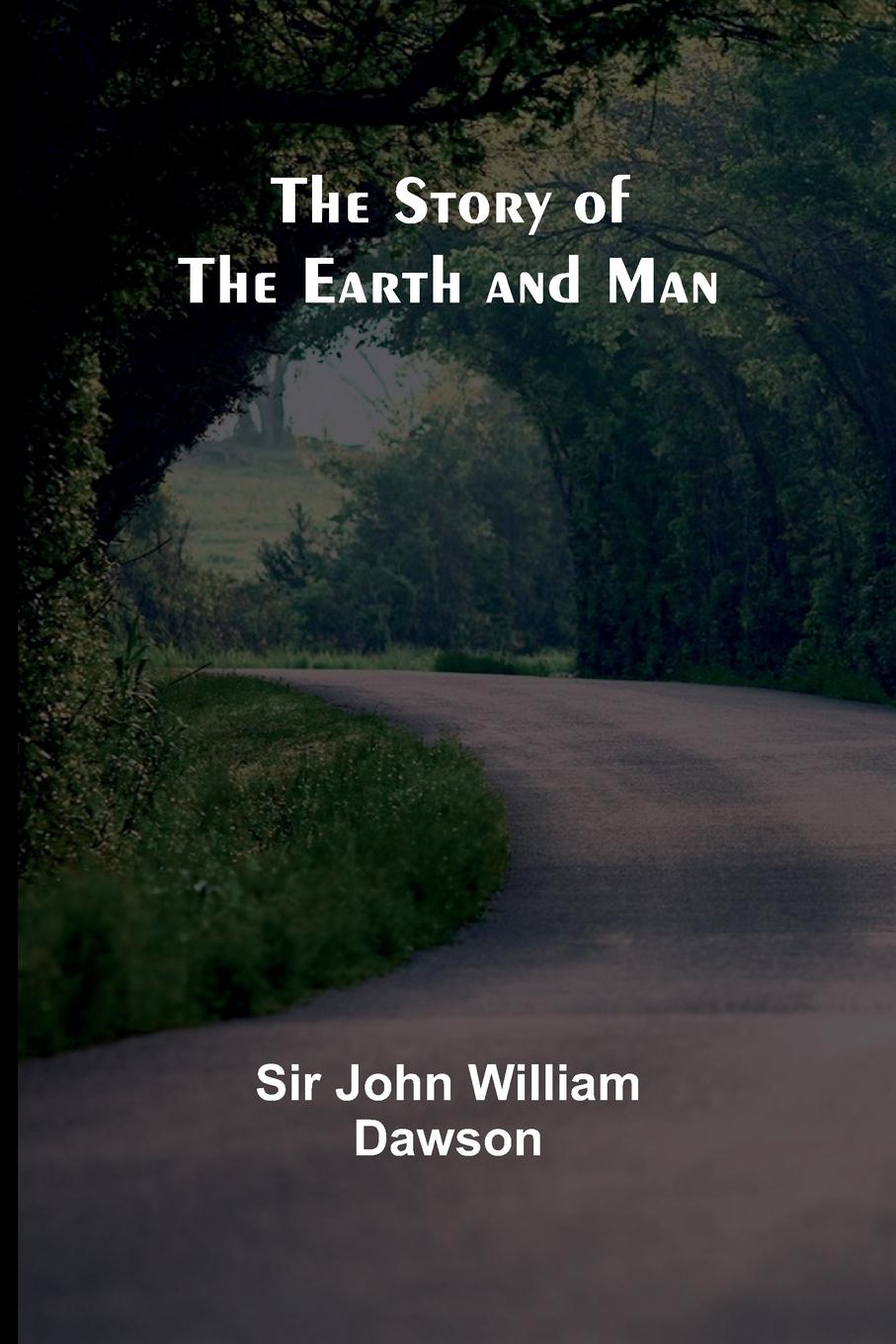 The Story of the Earth and Man