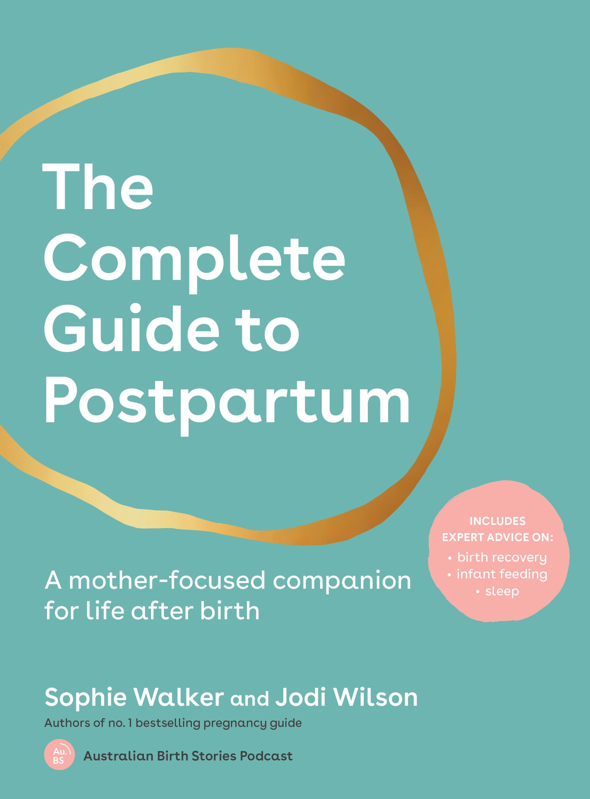 The Complete Guide to Postpartum