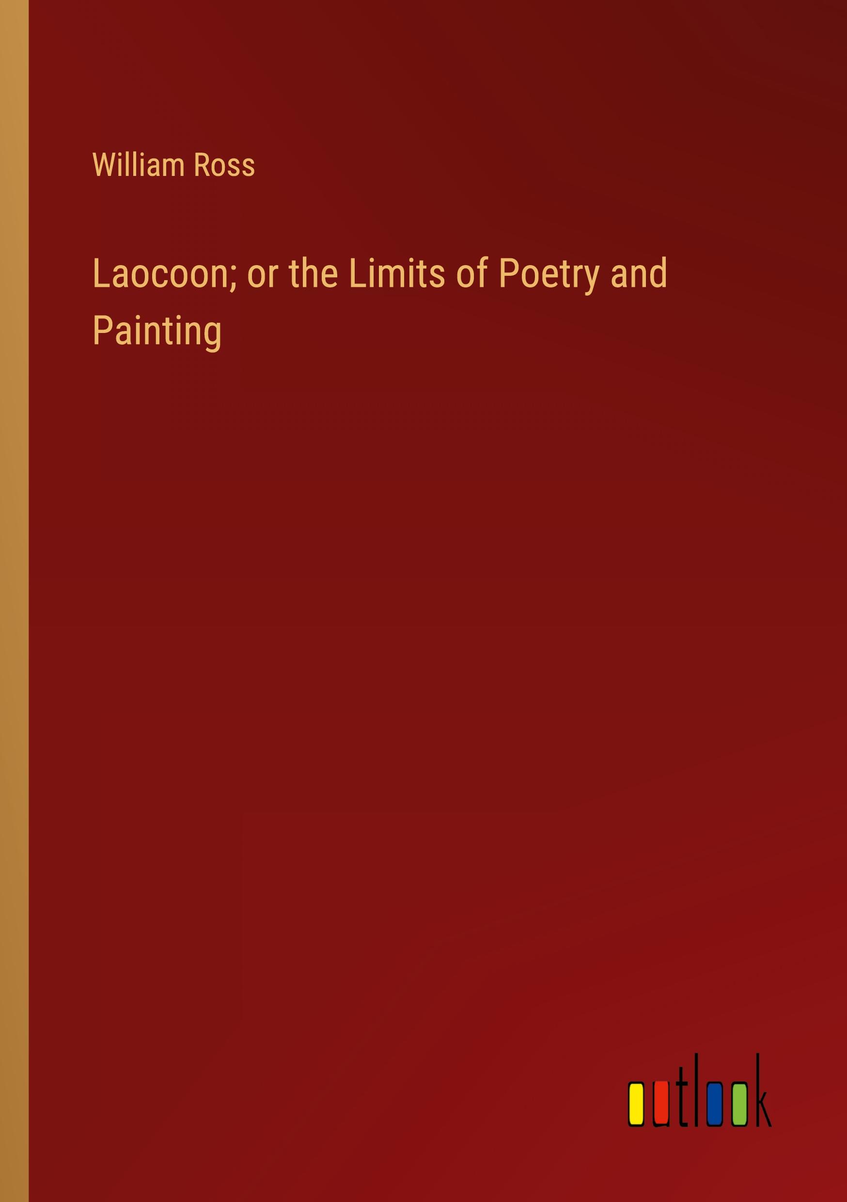 Laocoon; or the Limits of Poetry and Painting