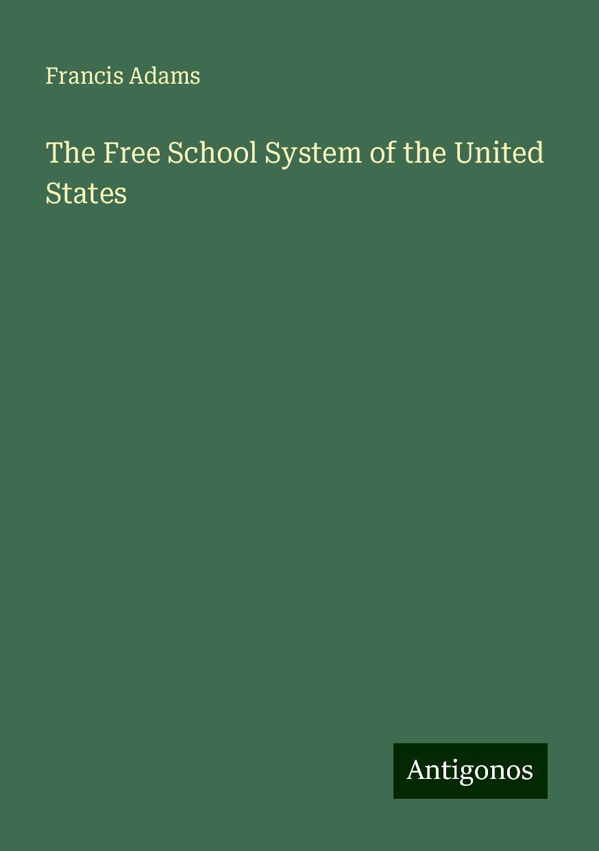 The Free School System of the United States