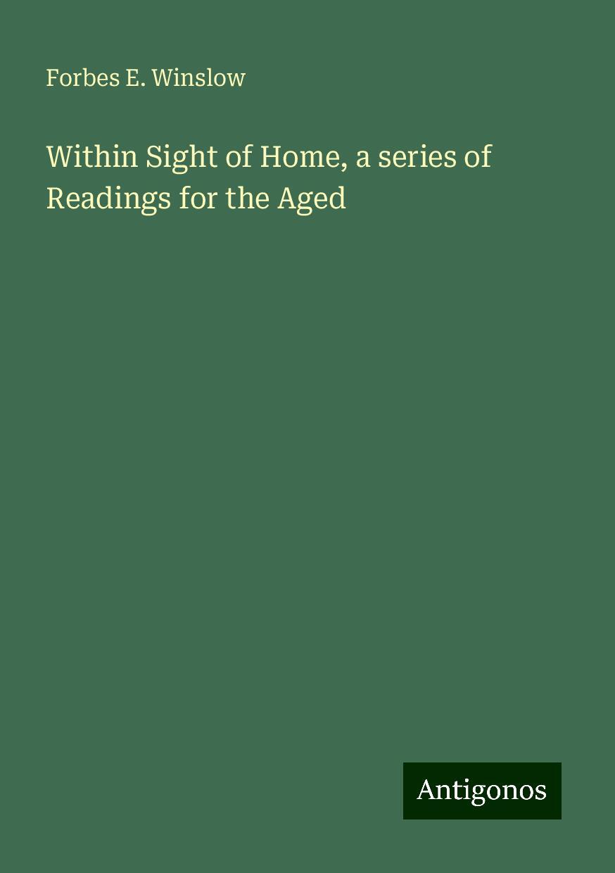 Within Sight of Home, a series of Readings for the Aged