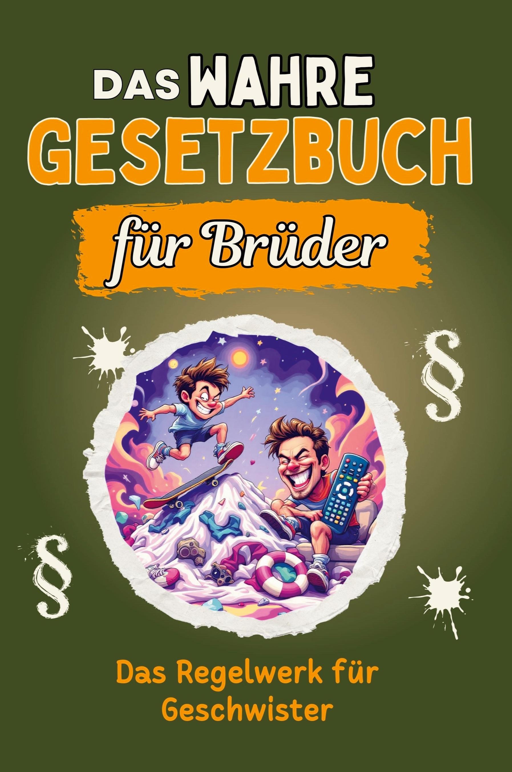 Das wahre Gesetzbuch für Brüder