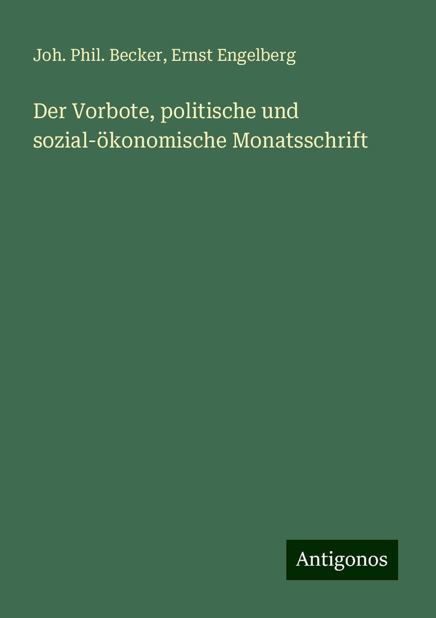 Der Vorbote, politische und sozial-ökonomische Monatsschrift