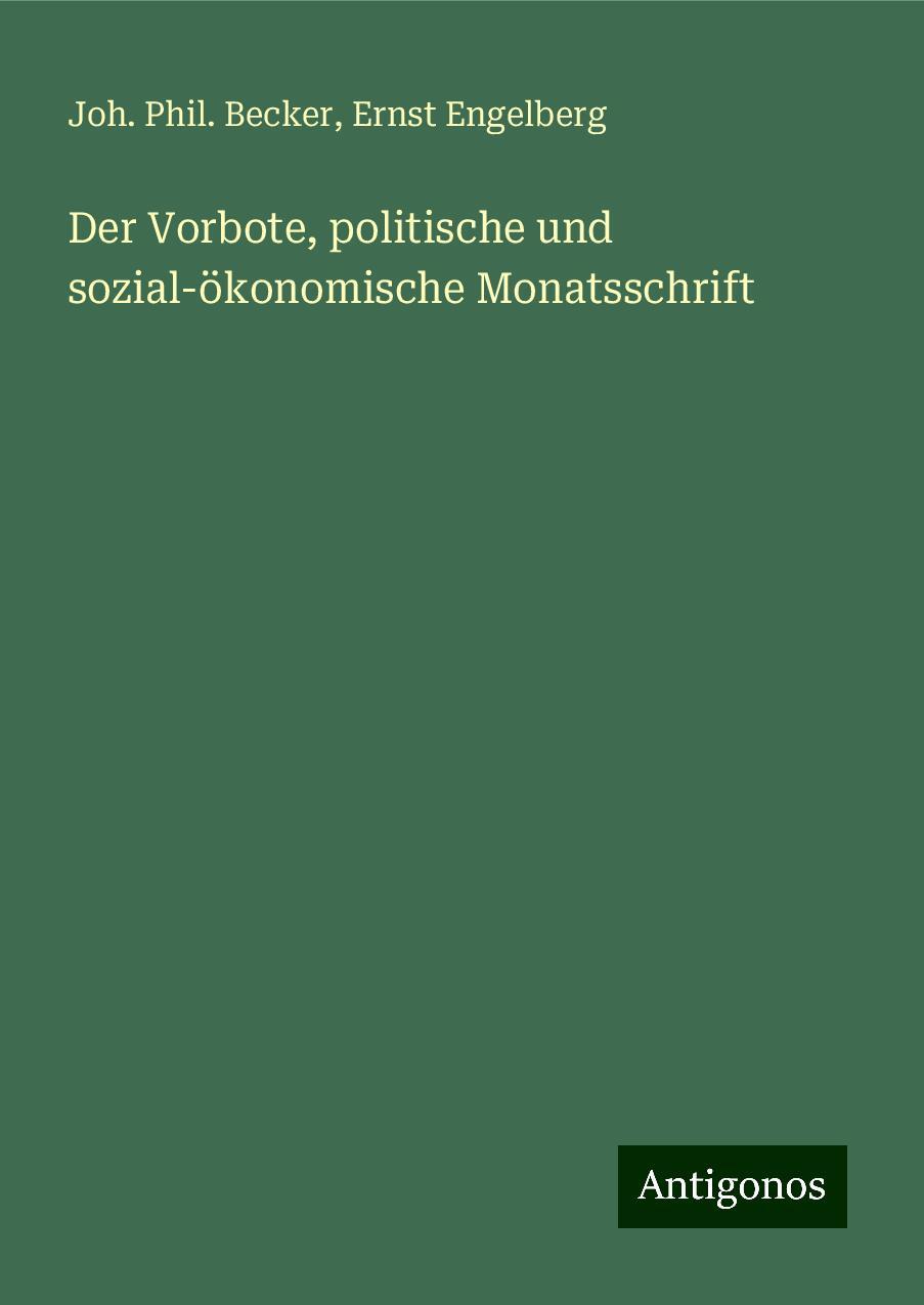 Der Vorbote, politische und sozial-ökonomische Monatsschrift