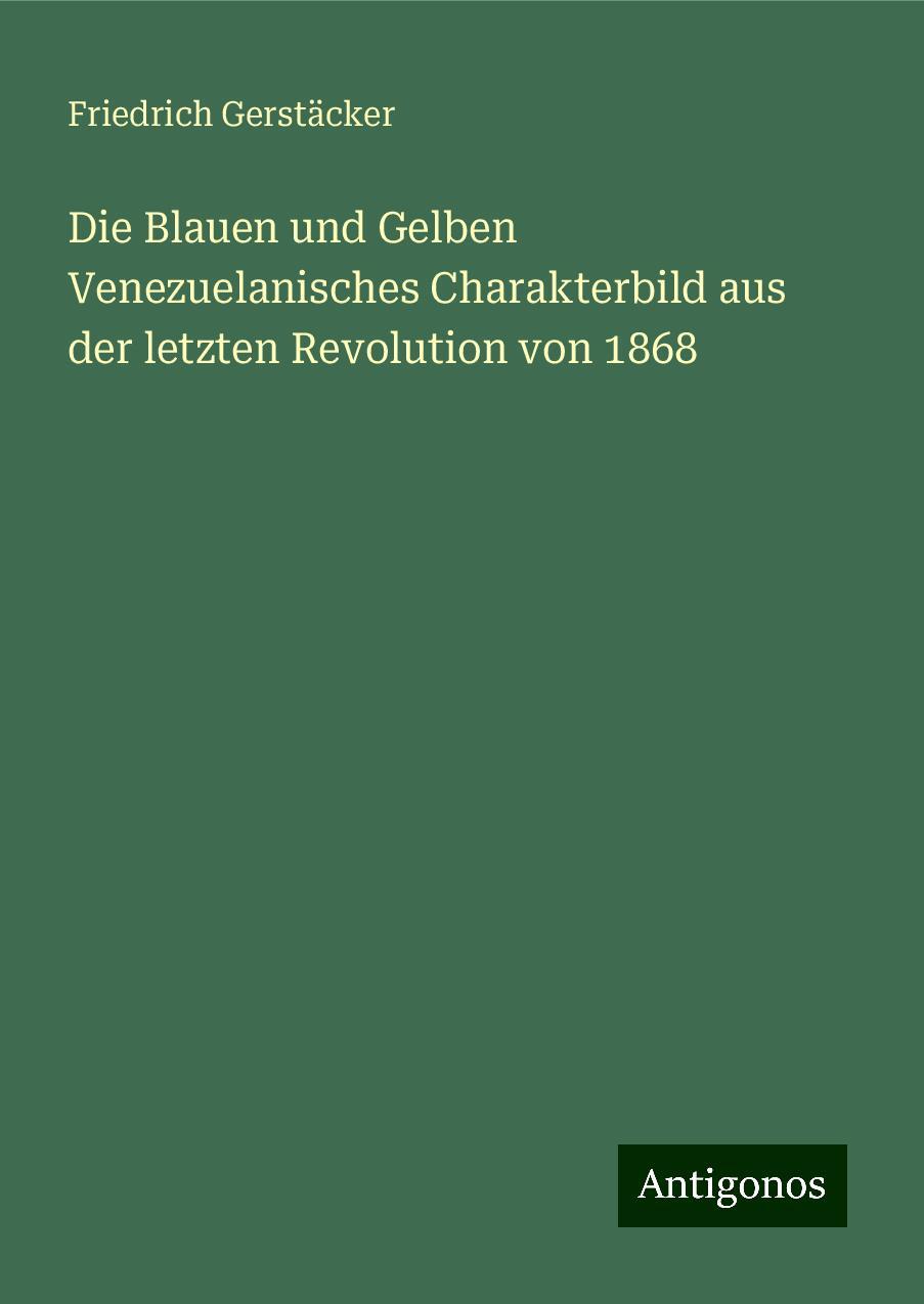 Die Blauen und Gelben Venezuelanisches Charakterbild aus der letzten Revolution von 1868