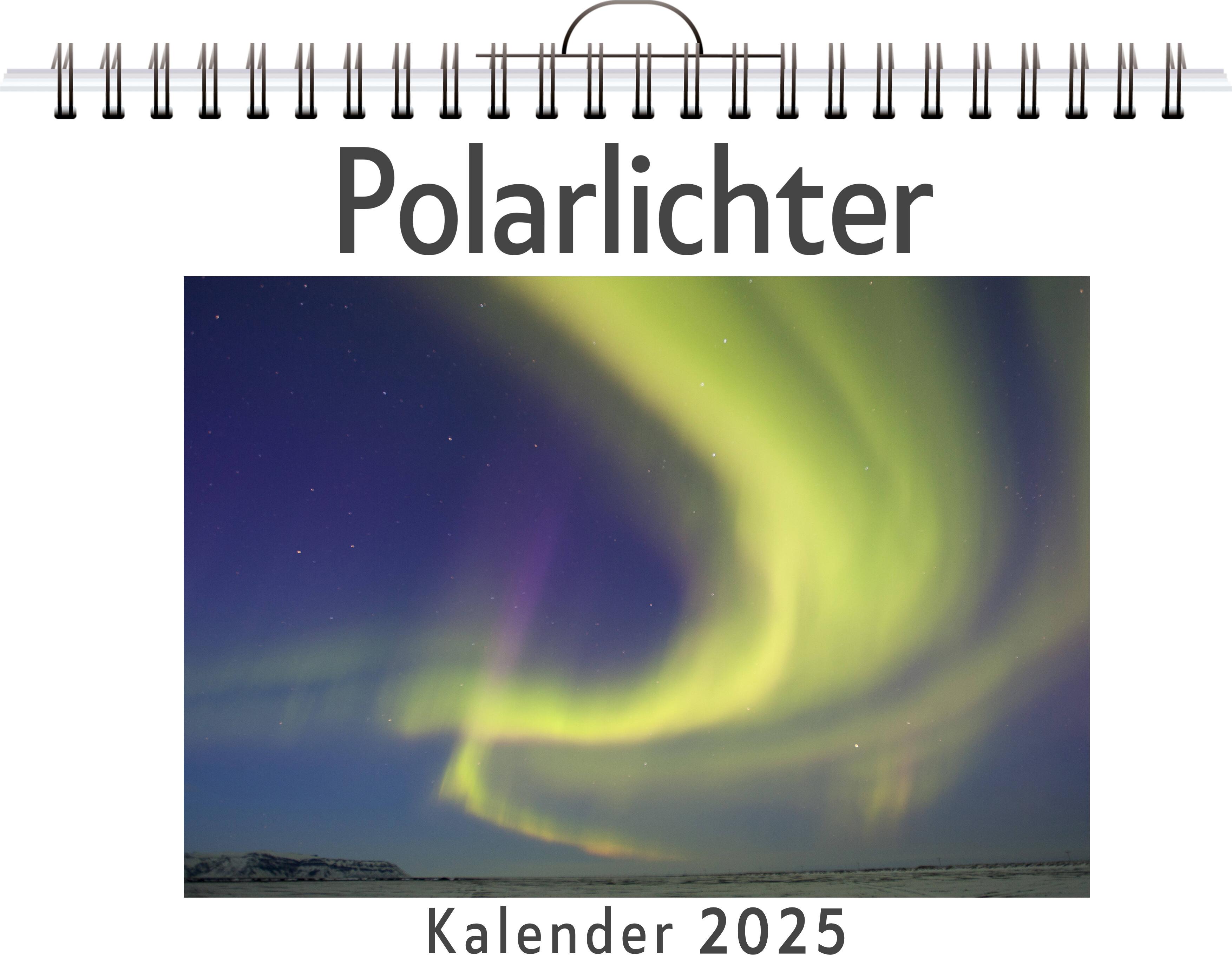 Polarlichter - (Wandkalender 2025, Kalender DIN A4 quer, Monatskalender im Querformat mit Kalendarium, das perfekte Geschenk)