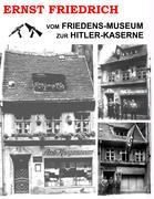 Vom Friedens-Museum zur Hitler-Kaserne