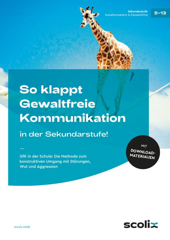 So klappt Gewaltfreie Kommunikation in der Sek.!