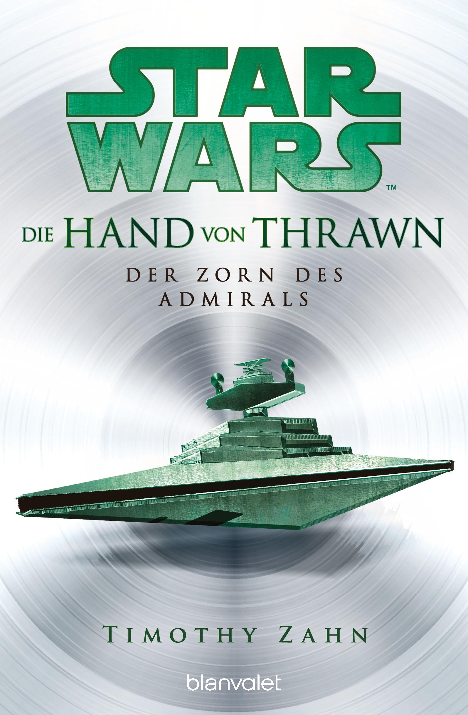 Star Wars(TM) Die Hand von Thrawn - Der Zorn des Admirals