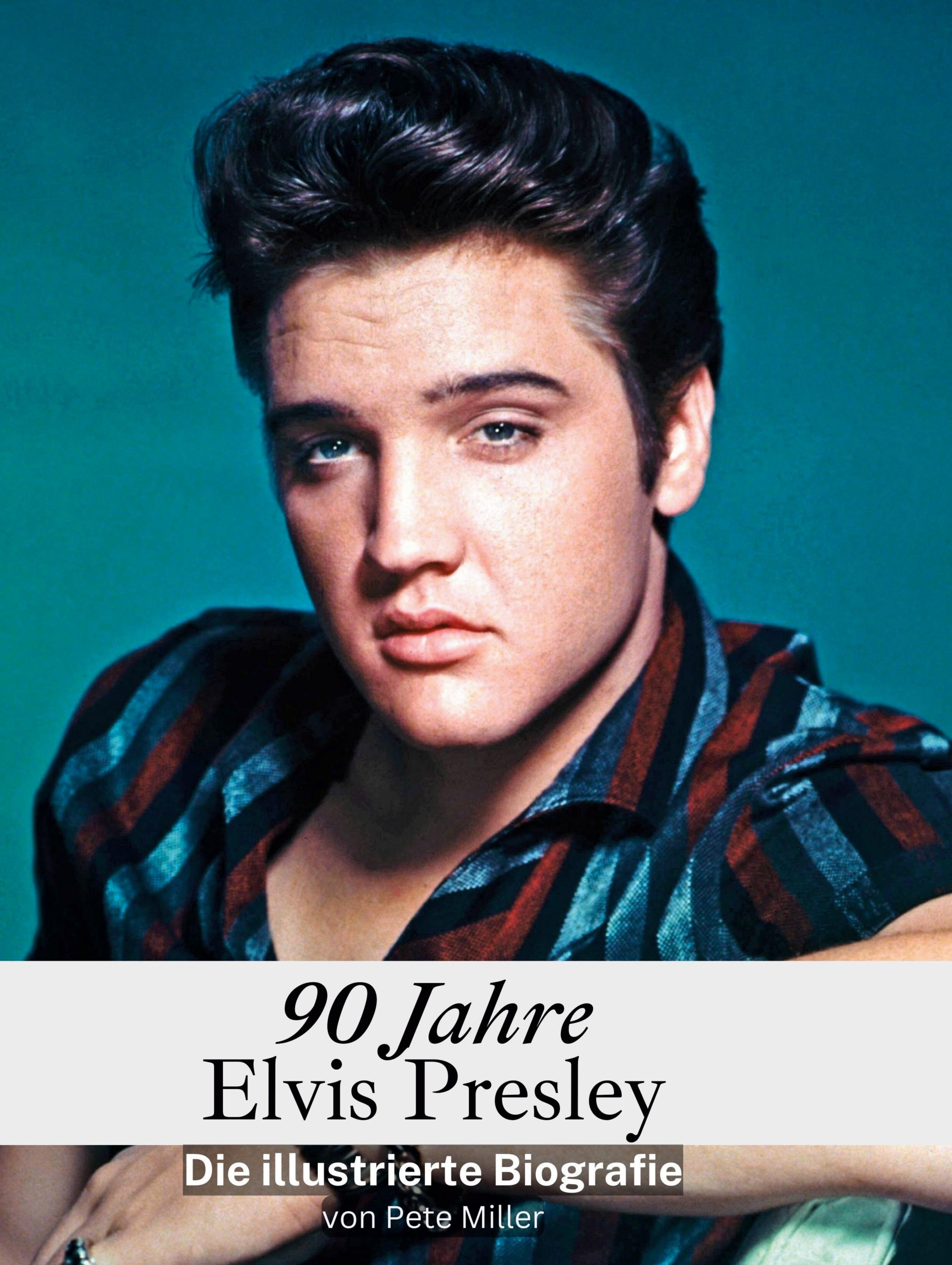 90 Jahre Elvis