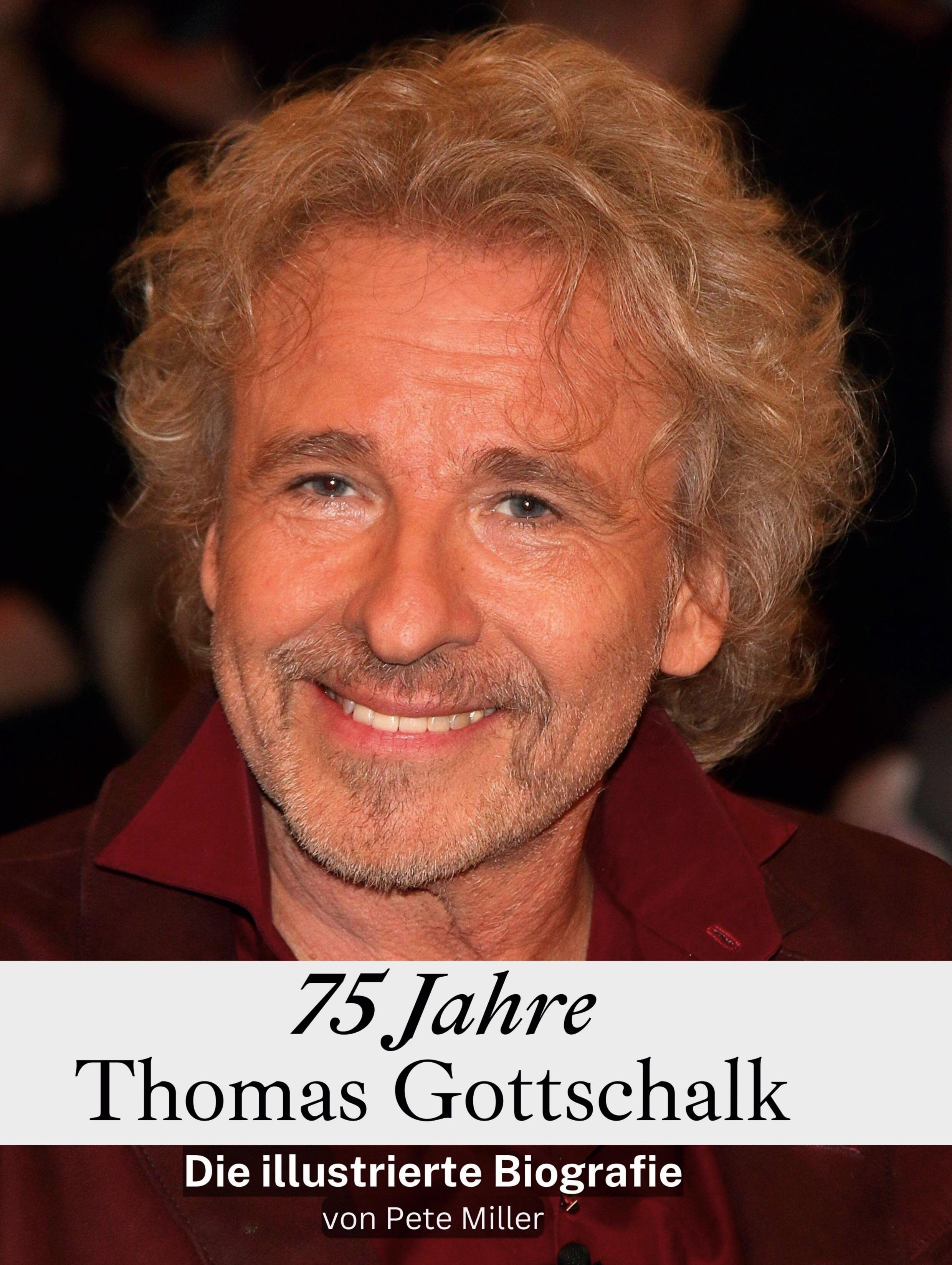 75 Jahre Thomas Gottschalk