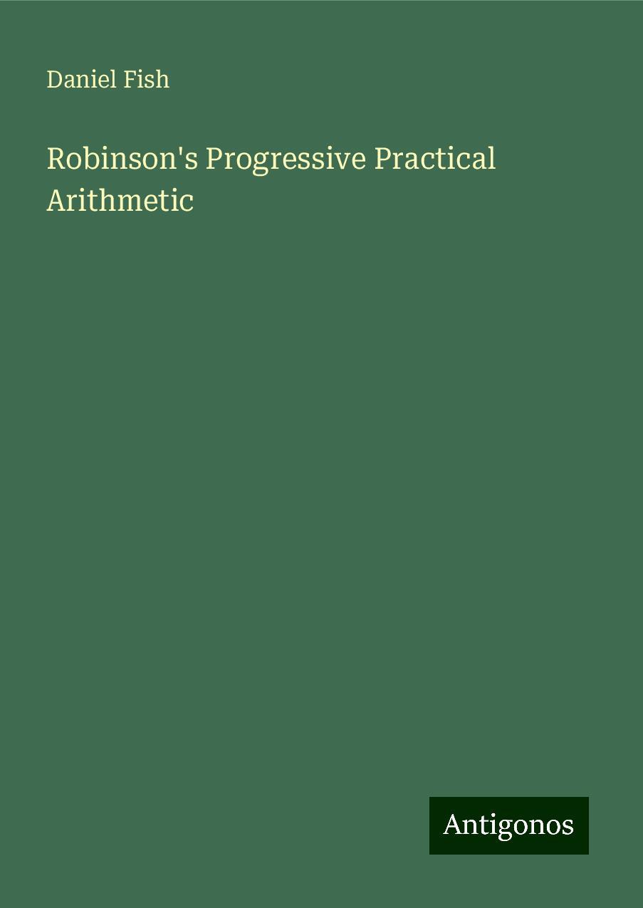 Robinson's Progressive Practical Arithmetic