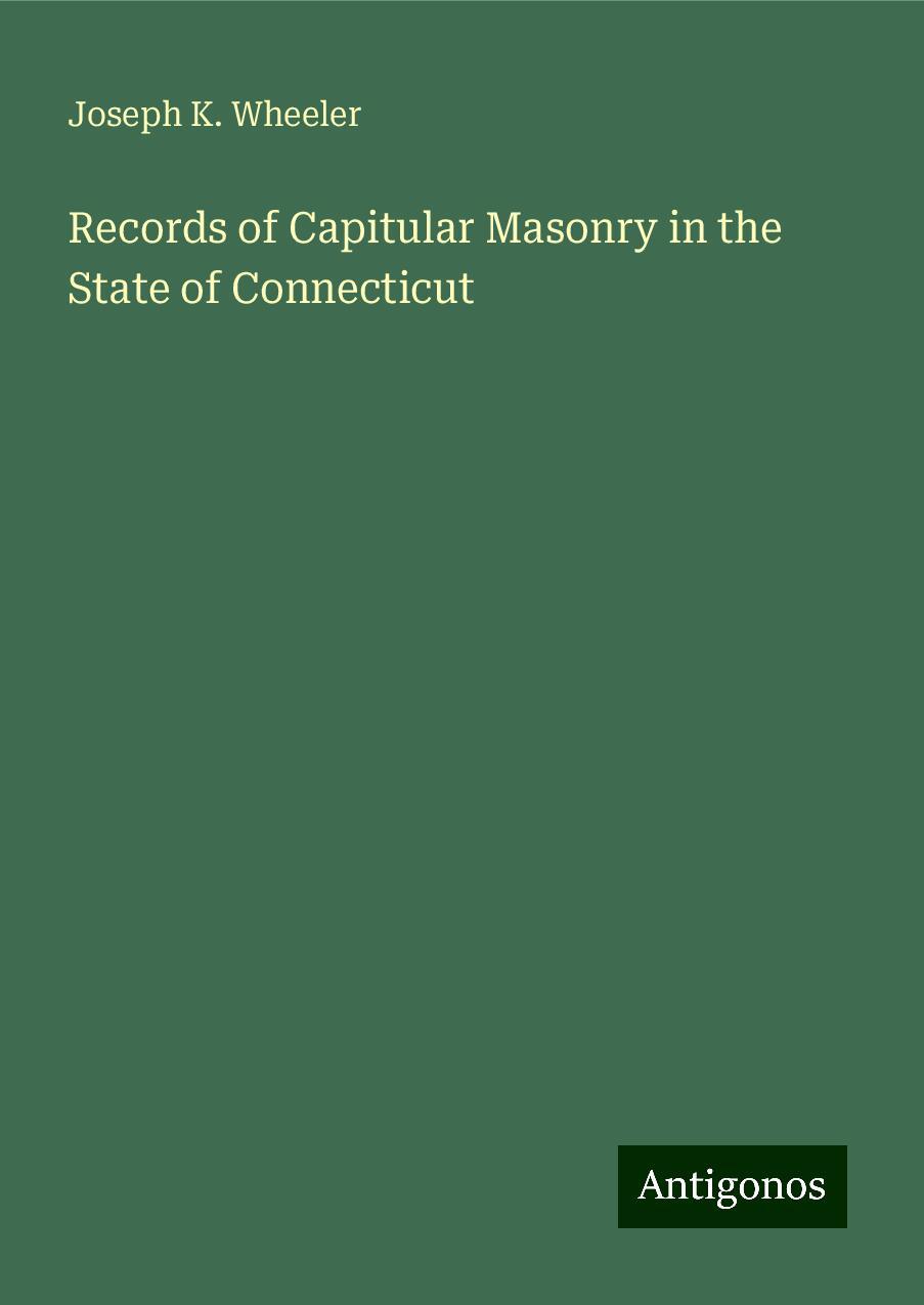 Records of Capitular Masonry in the State of Connecticut