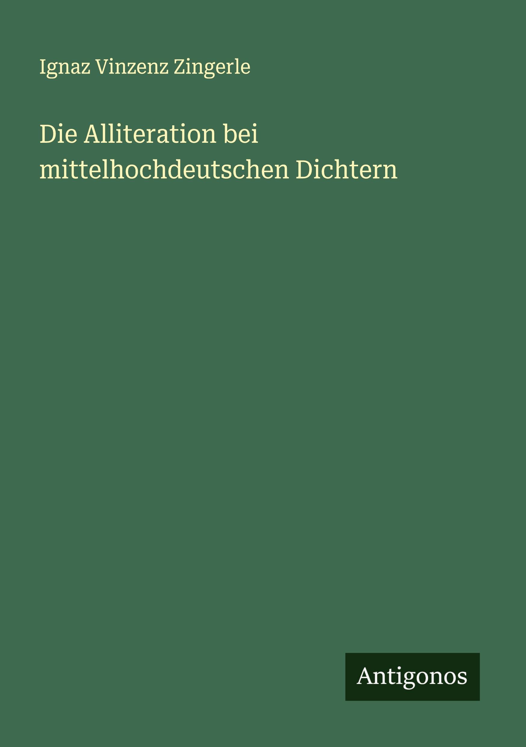 Die Alliteration bei mittelhochdeutschen Dichtern