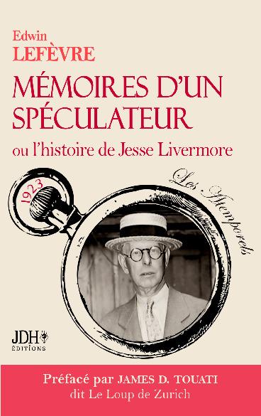 Mémoires d¿un spéculateur ou l¿histoire de Jesse Livermore