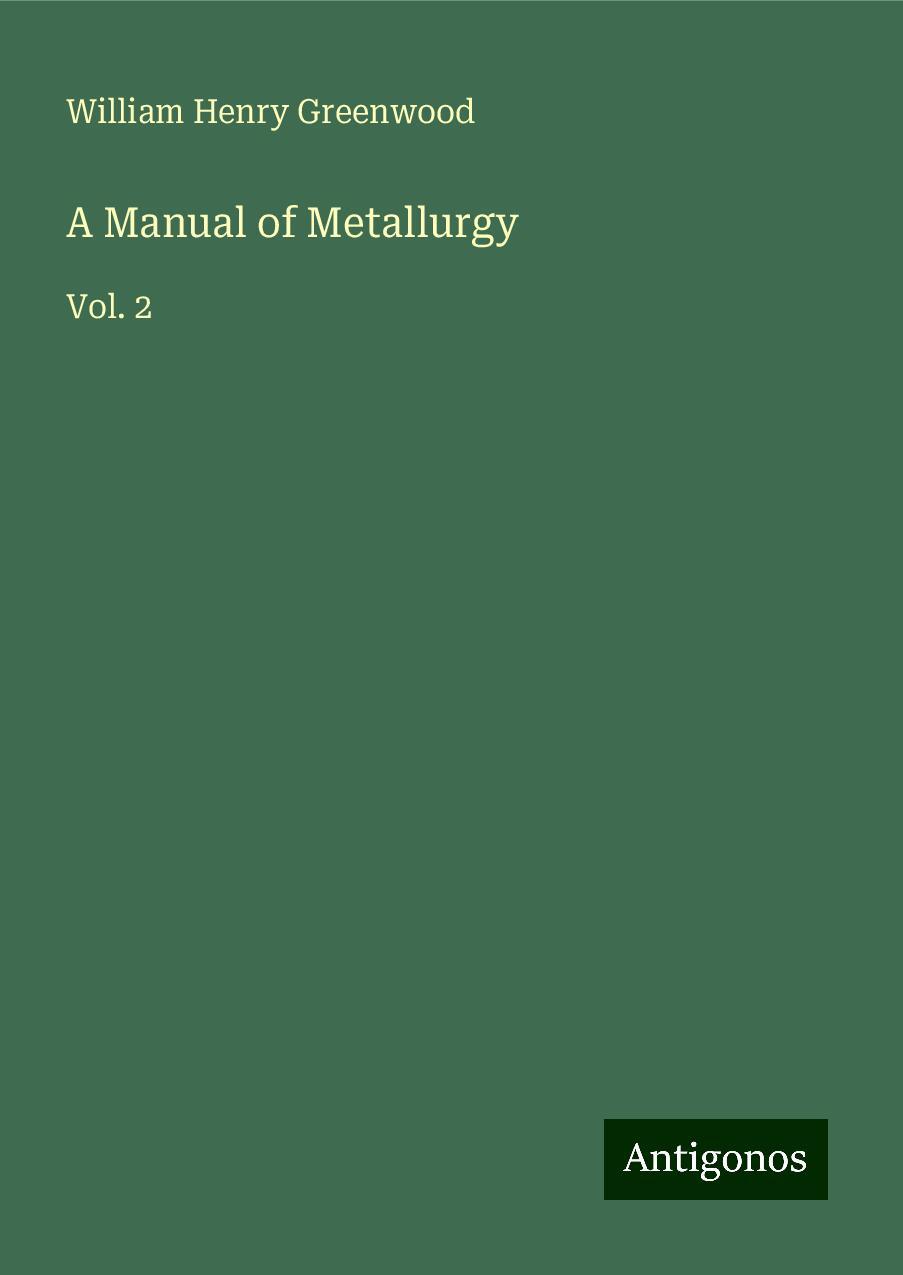 A Manual of Metallurgy