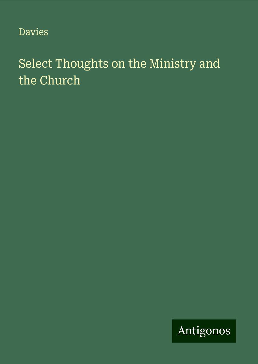 Select Thoughts on the Ministry and the Church