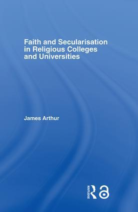 Faith and Secularisation in Religious Colleges and Universities