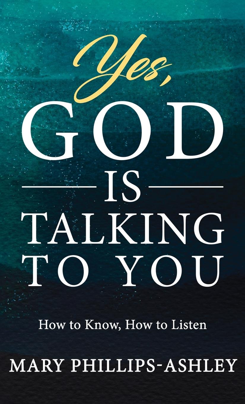 Yes, God is Talking to You!