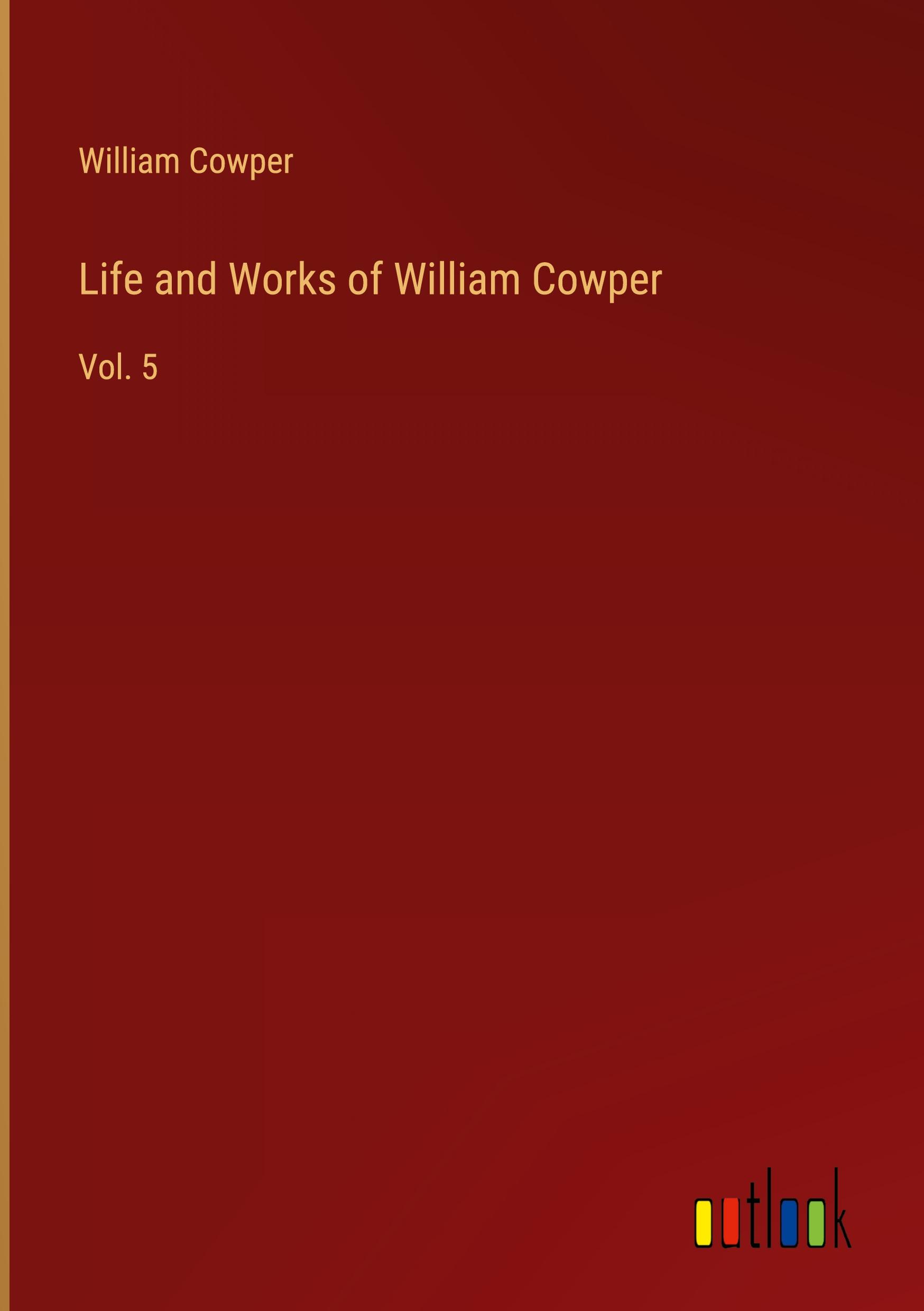 Life and Works of William Cowper