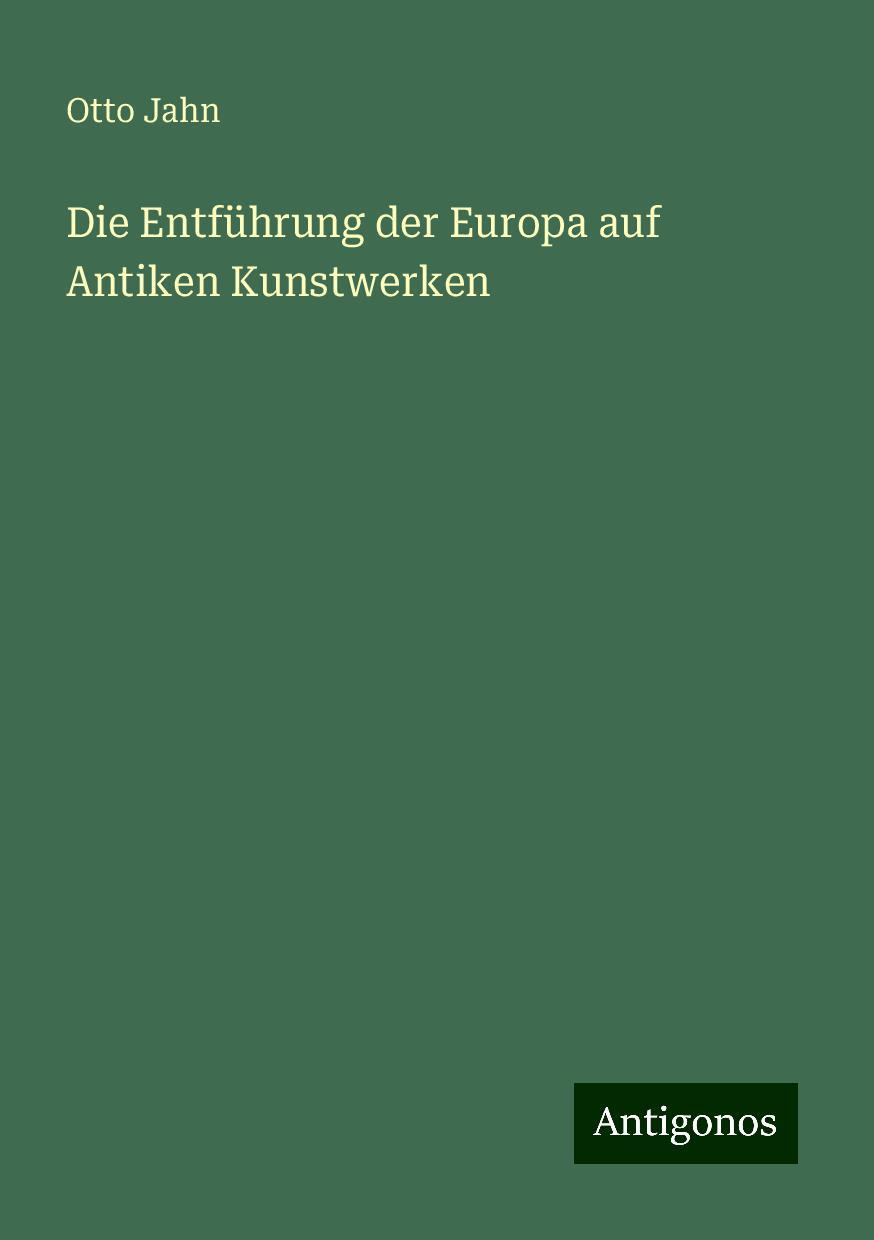 Die Entführung der Europa auf Antiken Kunstwerken