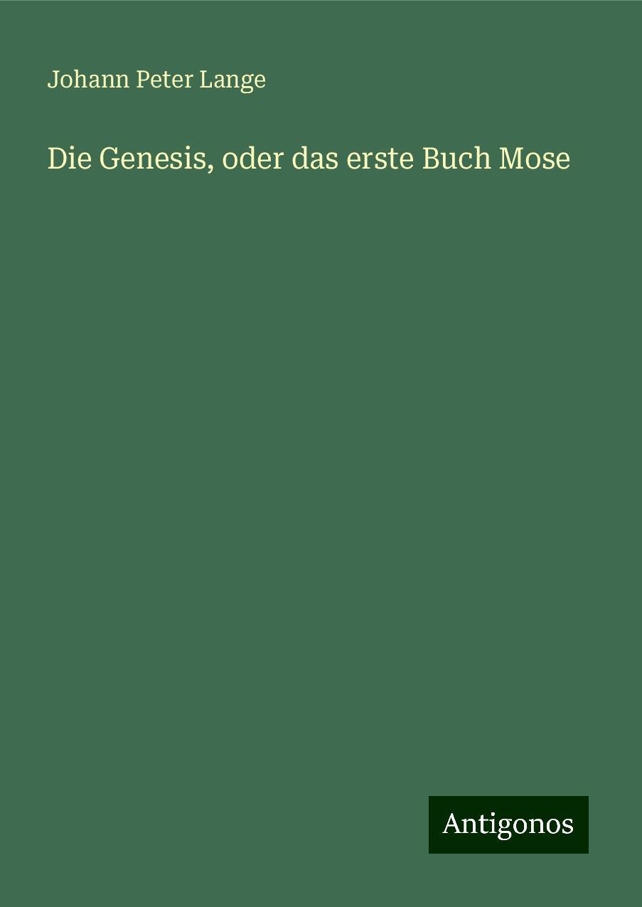 Die Genesis, oder das erste Buch Mose