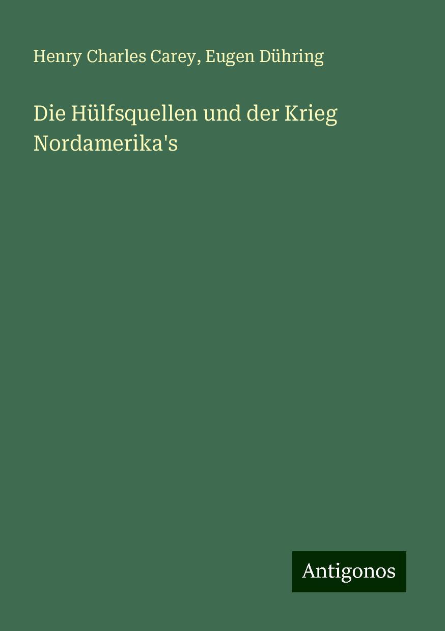 Die Hülfsquellen und der Krieg Nordamerika's