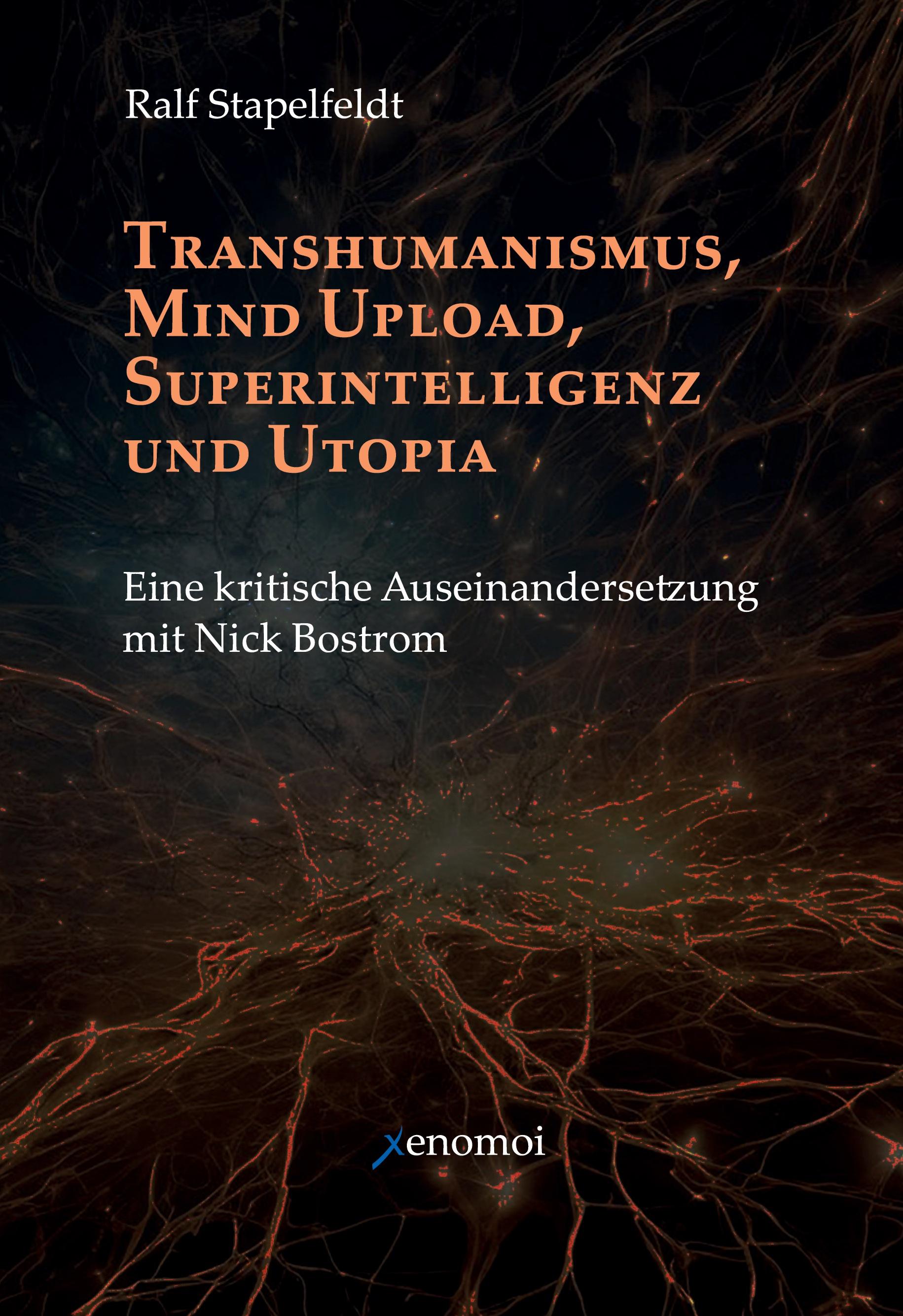 Transhumanismus, Mind Upload, Superintelligenz und Utopia