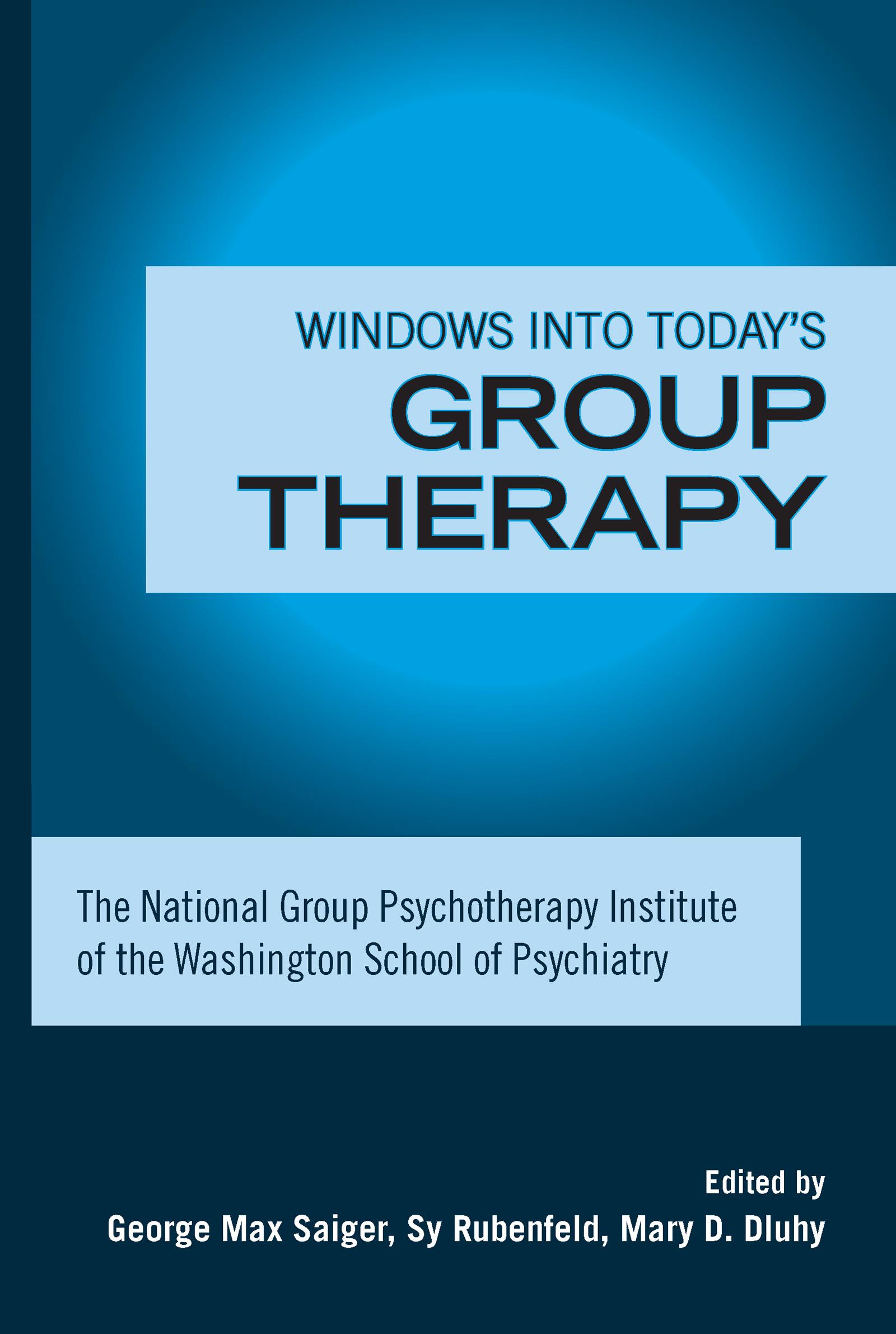 Windows into Today's Group Therapy