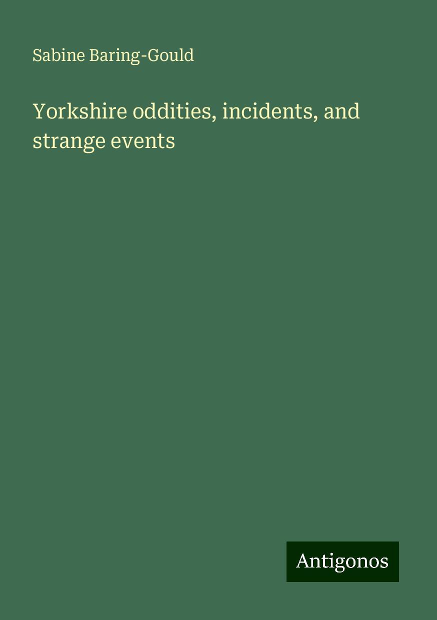 Yorkshire oddities, incidents, and strange events