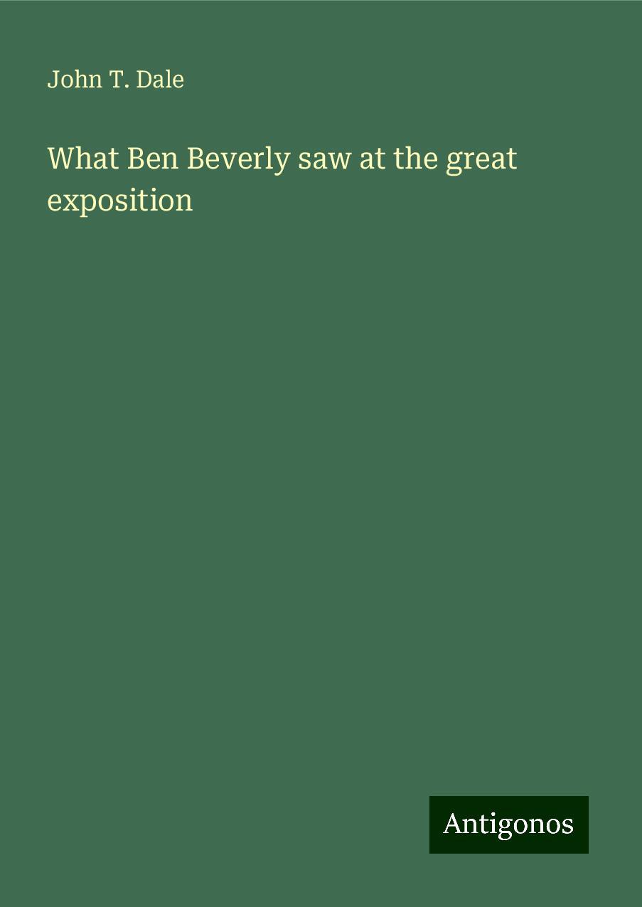 What Ben Beverly saw at the great exposition