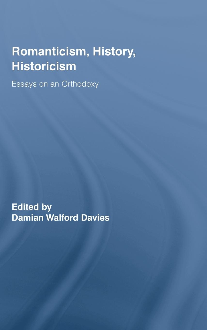 Romanticism, History, Historicism