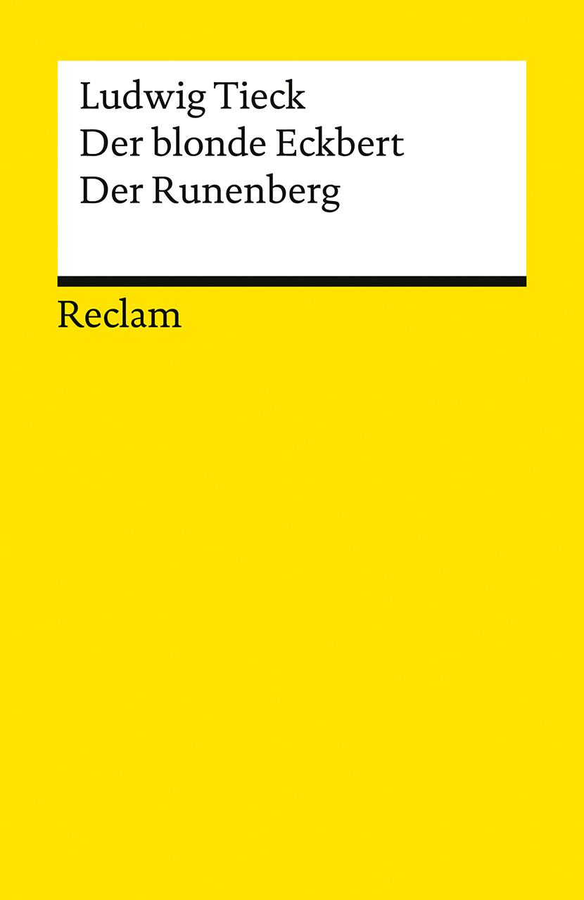 Der blonde Eckbert · Der Runenberg. Märchen