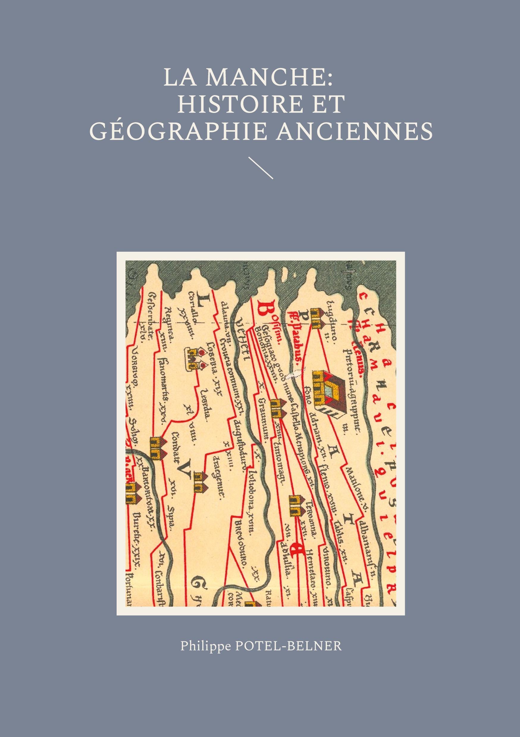 la Manche, histoire et géographie anciennes