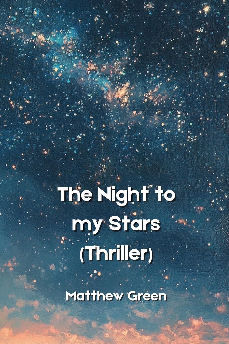 The Night to my Stars  (Thriller)