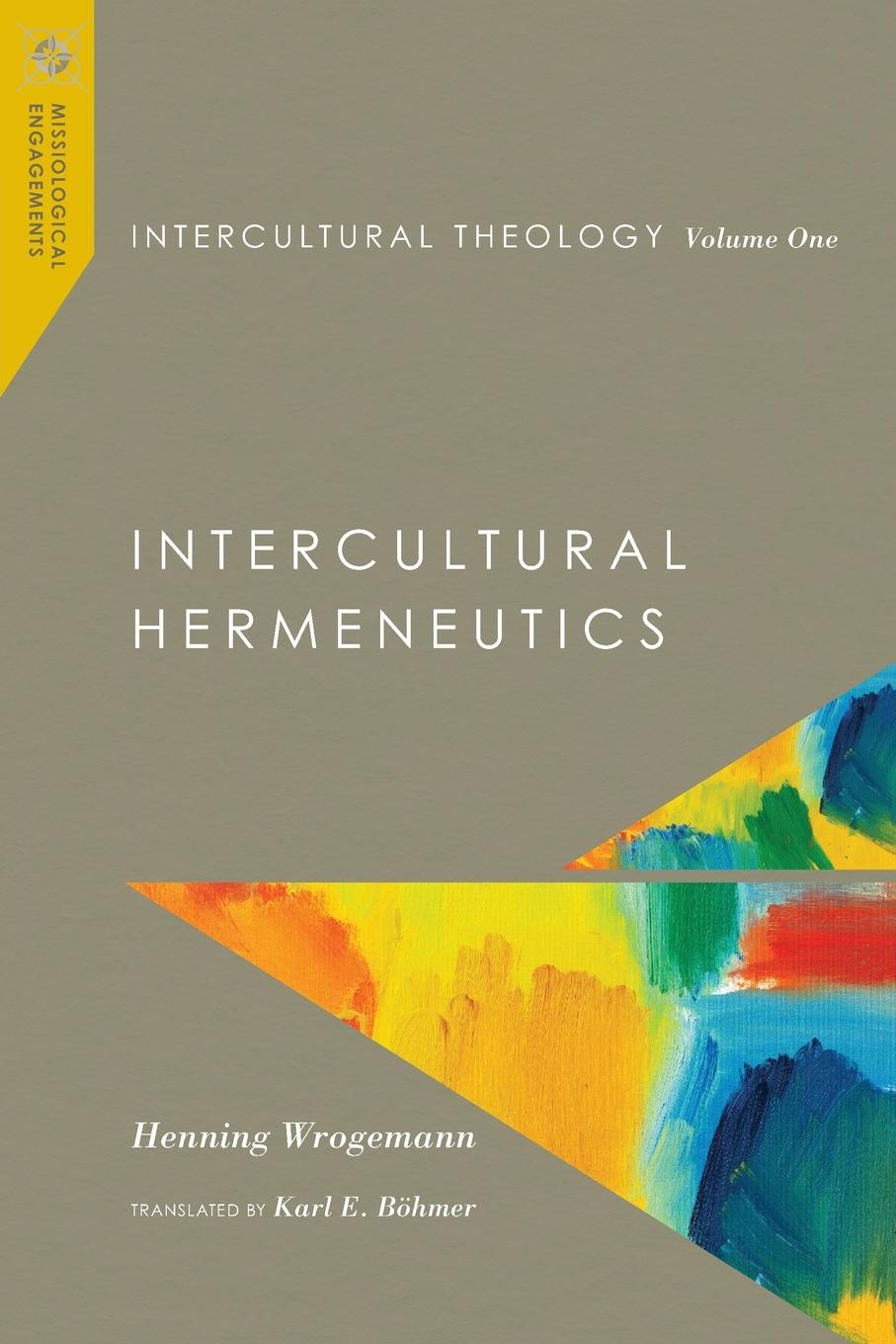 Intercultural Theology, Volume One