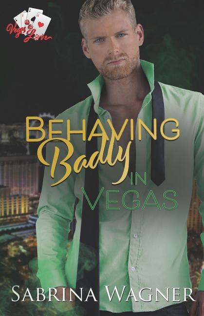 Behaving Badly in Vegas