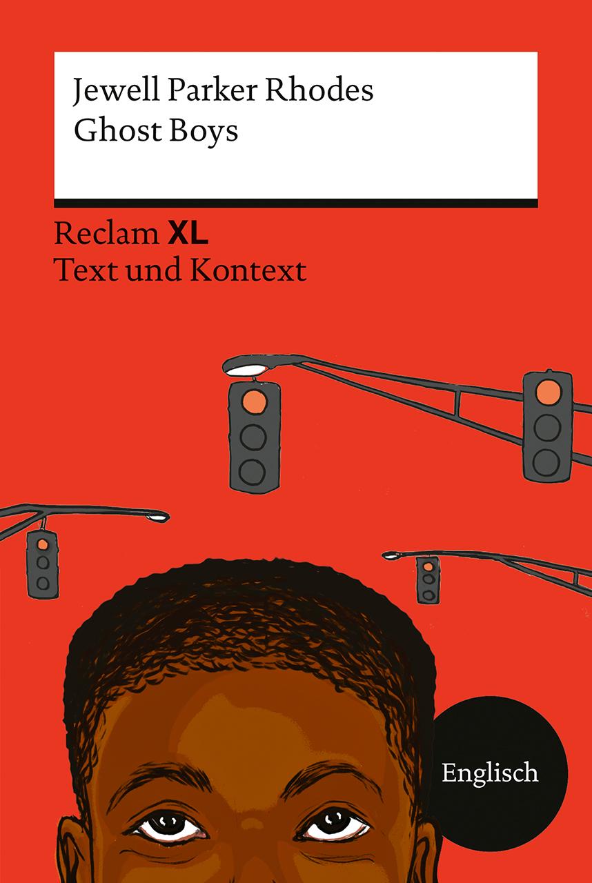 Ghost Boys. Fremdsprachentexte Reclam XL - Text und Kontext. Englischer Text mit Worterklärungen und Materialien. Niveau B1 (GER)