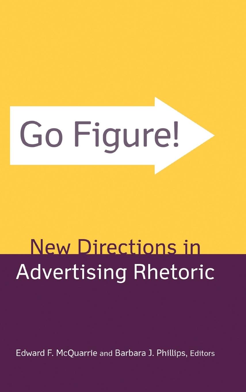 Go Figure! New Directions in Advertising Rhetoric