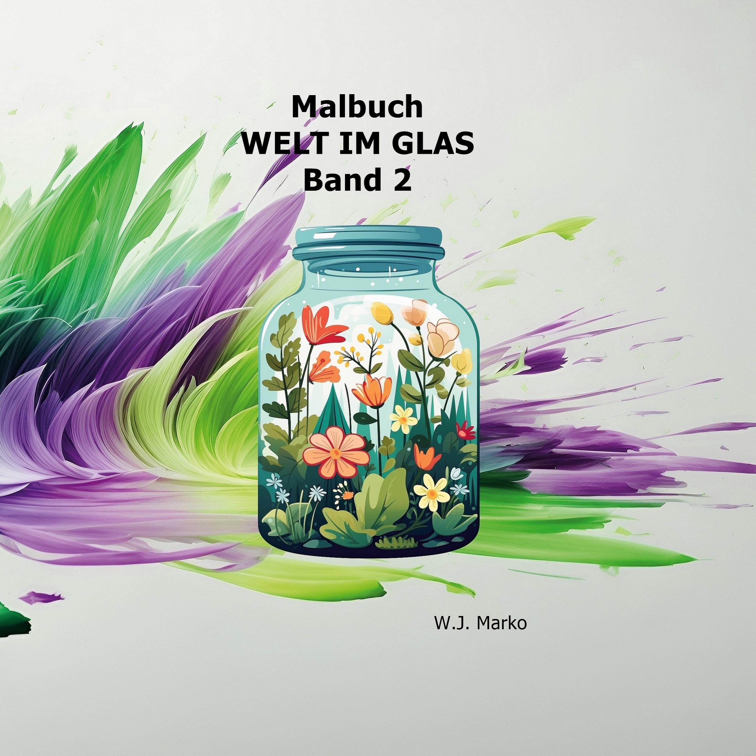 Malbuch Welt im Glas Band 2