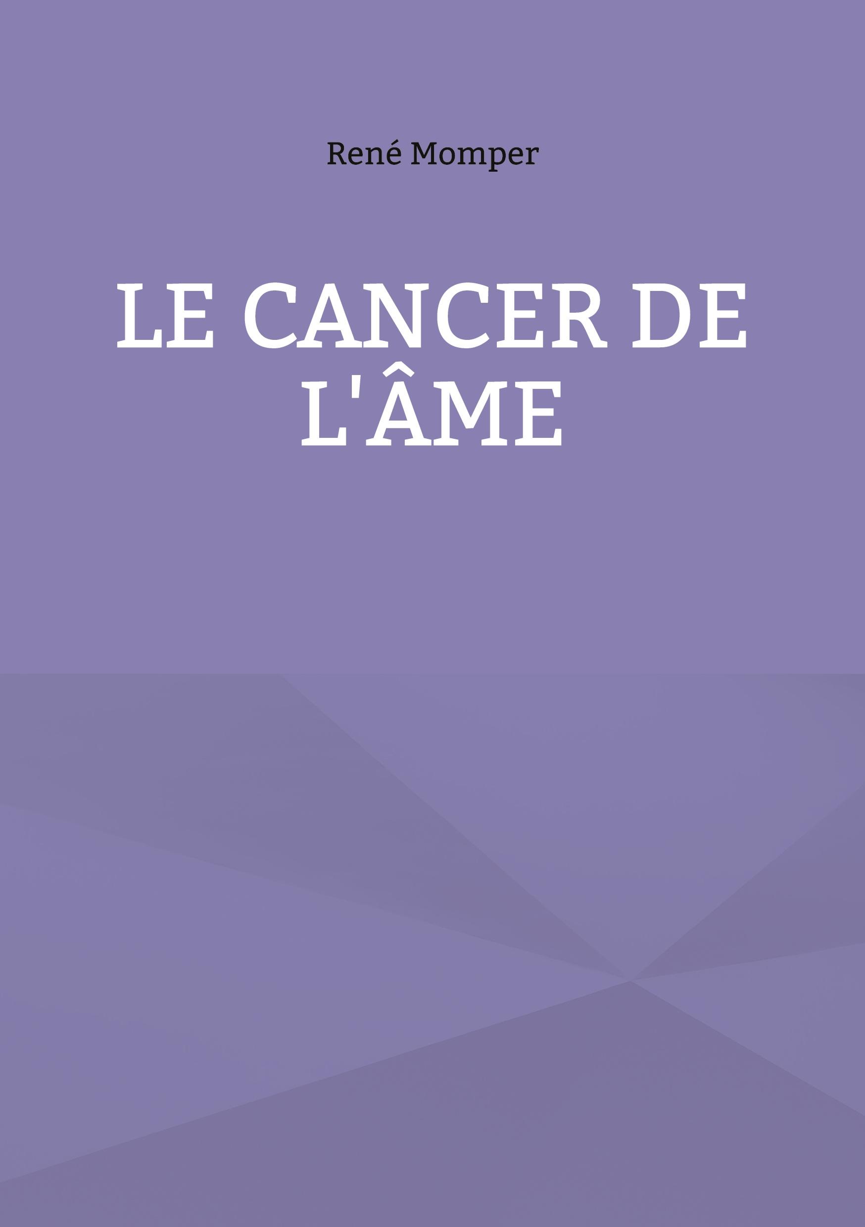 Le cancer de l'âme